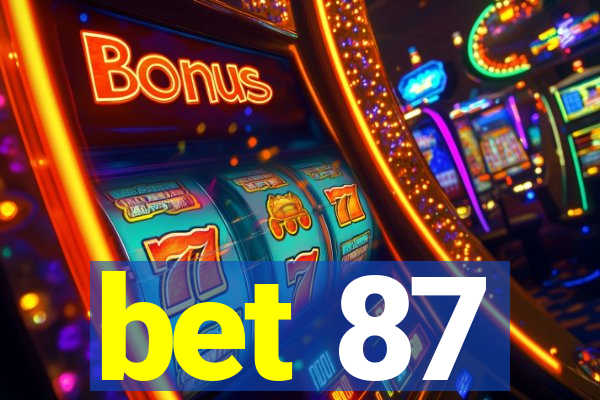 bet 87